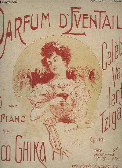PARFUM D'EVENTAIL - CELEBRE VALSE LENTE TZIGANE -OP.14 - POUR PIANO.