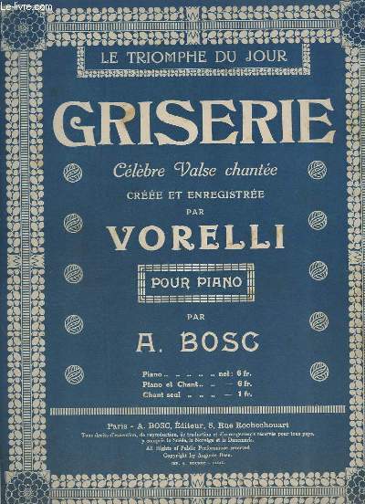 GRISERIE - CELEBRE VALSE CHANTEE CREEE ET ENREGISTREE PAR VORELLI - POUR PIANO.