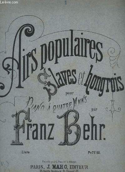 AIRS POPULAIRES SLAVES ET HONGROIS - POUR PIANO A 4 MAINS - LIVRE 1 : DU MONTENEGRO + DE LA RUSSIE + DE LA BULGARIE + DE LA POLOGNE.
