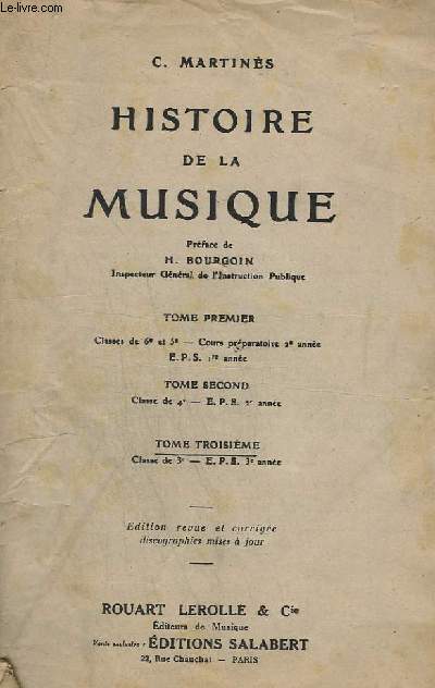 HISTOIRE DE LA MUSIQUE - TOME 3 - CLASSE DE 3 - E.P.S. 3 ANNEE - EVOLUTION DES FORMES + LES GRANDS MUSICIENS.