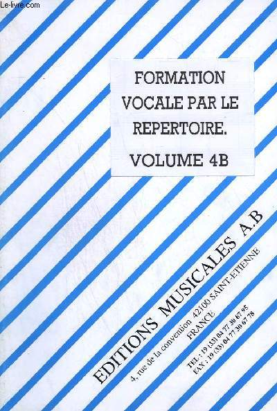 FORMATION VOCALE PAR LE REPERTOIRE - VOLUME 4B.