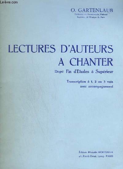 LECTURES D'AUTEURS A CHANTER - DEGRE FIN D'ETUDES A SUPERIEUR - TRANSCRIPTION A 1, 2 OU 3 VOIX AVEC ACCOMPAGNEMENT.