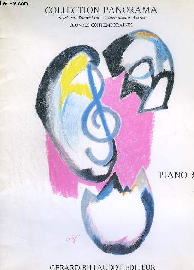 PIANO 3 - COLLECTION PANORAMA - OEUVRES CONTEMPORAINES - PETIT AIR A DORMIR DEBOUT + IL PLEUT + EXTRATERRESTRIAL ENCOUNTER + CHANT DE DECEMBRE + ETUDE N3 AGREGATS SONORES.