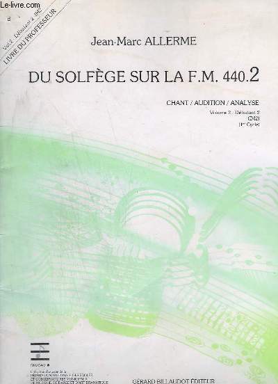 DU SOLFEGE SUR LA F.M.440.2. - VOLUME 2 : DEBUTANT 2 - LIVRE DU PROFESSEUR.