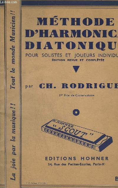 METHODE D'HARMONICA DIATONIQUE - POUR SOLISTES ET JOUEURS INDIVIDUELS - 1 PRIX DE CONSERVATOIRE - 9 EDITION.