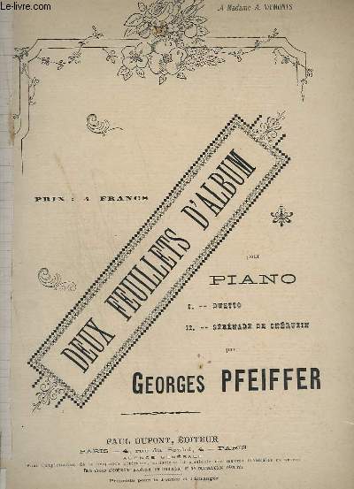 DEUX FEUILLETS D'ALBUM - DUETTO + SERENADE DE CHERUBIN - POUR PIANO.