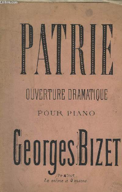 PATRIE - OUVERTURE DRAMATIQUE POUR PIANO.