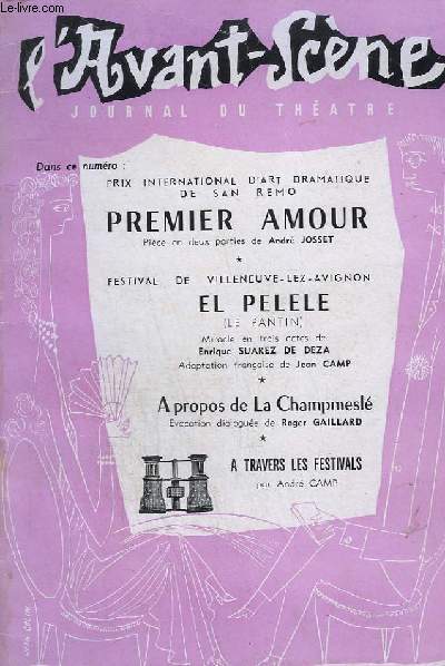L'AVANT SCENE - JOURNAL DU THEATRE - N134 : LE PREMIER AMOUR + EL PELELE + A PROPOS DE LA CHAMPMESLE.