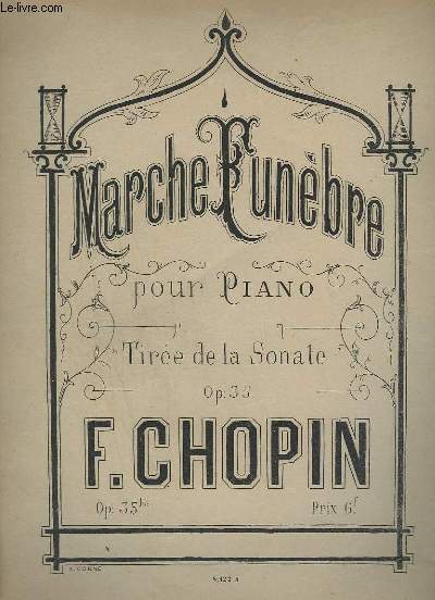 MARCHE FUNEBRE - POUR PIANO - TIREE DE LA SONATE OP.35.