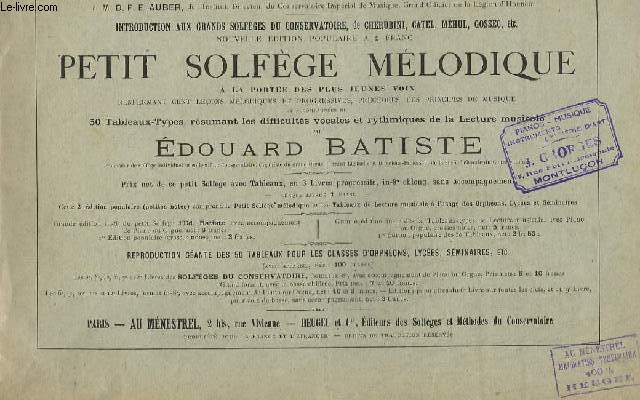PETIT SOLFEGE MELODIQUE - 50 TABLEAUX TYPES RESUMANT LES DIFFICULTES VOCALES ET RYTHMIQUES DE LA LECTURE MUSICALE.
