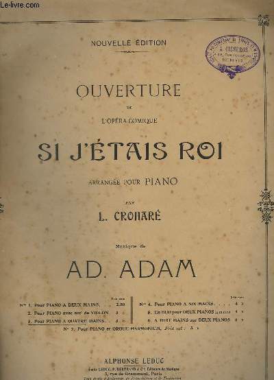 SI J'ETAIS ROI - OUVERTURE DE L'OPERA COMIQUE - POUR PIANO A 4 MAINS.