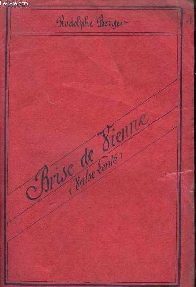 BRISE DE VIENNE - PIANO CONDUCTEUR + 1 VIOLON + VIOLONCELLE + 1 ET 2 GRANDE FLUTES + HAUTBOIS + 1 CLARINETTE EN SIB + 1 PISTON EN SIB + 3 TROMBONE + CONTREBASSE.