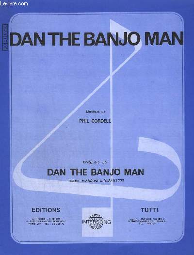 DAN THE BANJO MAN - PIANO / CHANT + INSTRUMENTS SI B + INSTRUMENTS MI B.