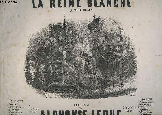 LA REINE BLANCHE - QUADRILLE ELEGANT - POUR LE PIANO.