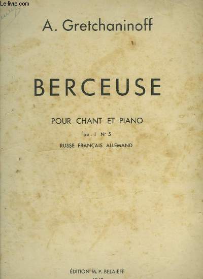 BERCEUSE - POUR CHANT ET PIANO - OP. N5 - RUSSE / FRANCAIS / ALLEMAND.