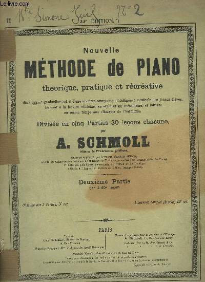 NOUVELLE METHODE DE PIANO - THEORIE, PRATIQUE ET RECREATIVE - DEUXIEME PARTIE : 31 A 60 LECON.