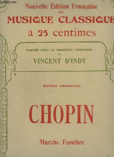CHOPIN : MARCHE FUNEBRE - NOUVELLE EDITION FRANCAISE DE MUSIQUE CLASSIQUE N57.