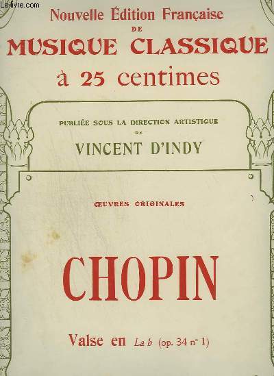 CHOPIN : VALSE EN LA B ( OP.34 N1 ) - NOUVELLE EDITION FRANCAISE DE MUSIQUE CLASSIQUE N163.