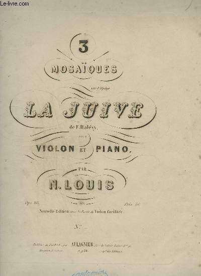 3 MOSAIQUES SUR L'OPERA : LA JUIVE - N2 POUR PIANO ET VIOLON.