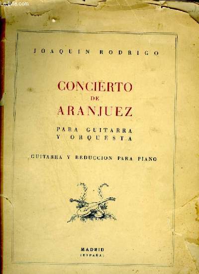 CONCIERTO DE ARANJUEZ PARA GUITARRA Y ORQUESTA - GUITARRA Y REDUCCION PARA PIANO.