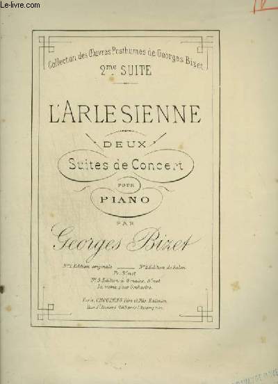 L'ARLESIENNE - DEUX SUITES DE CONCERT POUR PIANO A 4 MAINS : 2 SUITE DE CONCERT PASTORALE + INTERMEZZO + MENUET + FARANDOLE.