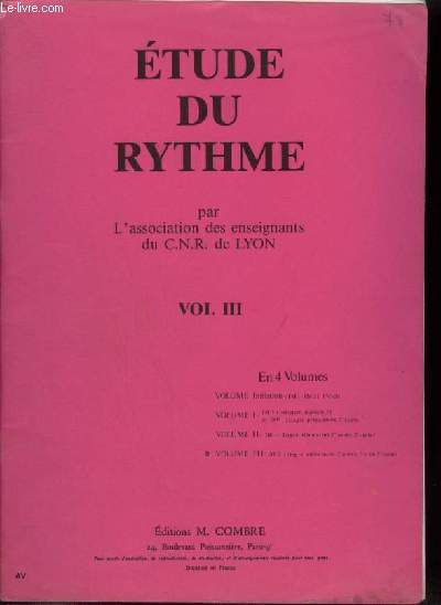 ETUDE DU RYTHME - VOLUME 3 : DE 2 ( DEGRE ELEMENTAIRE 2 ANNEE, FIN DU 2 CYCLE).