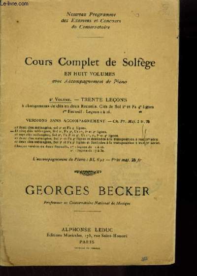 COURS COMPLET DE SOLFEGE - 2 VOLUME : 30 LECONS A CHANGEMENTS DE CLES : 5 CLES MELANGEES SOL 2, FA 4, UT 1, 3 ET 4 LIGNES.
