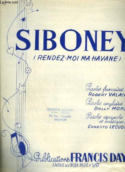 SIBONEY - RENDEZ MOI MA HAVANE - DANZON CUBANO RUMBA - POUR PIANO ET CHANT AVEC PAROLES FRANCAISES ET ANGLAISES.