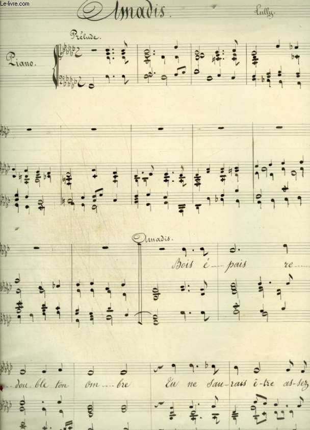 AMADIS - PARTITION MANUSCRITE POUR PIANO ET CHANT AVEC PAROLES - ACTE 2 SCEN IV - TRAGEDIE 1684.