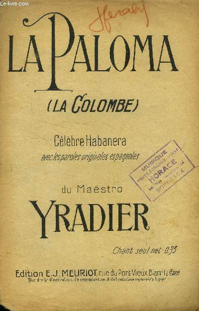 La paloma (La colombe), clbre habanera avec les paroles originales espagnoles