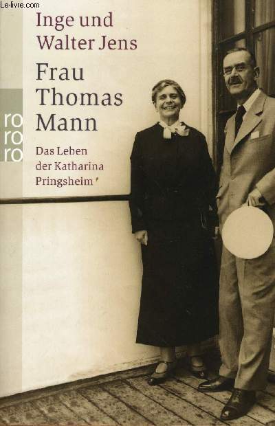 FRAU THOMAS MANN, DAS LEBEN DER KATHARINA PRINGSHEIM