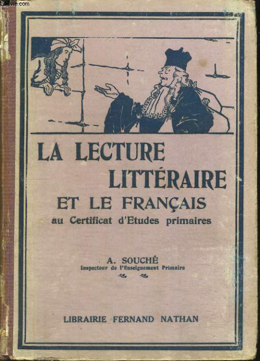 LA LECTURE LITTERAIRE ET LE FRANCAIS AU CERTIFICAT D'ETUDES PRIMAIRES. 45e EDITION.