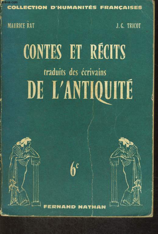CONTES ET RECITS TRADUITS DES ECRIVAINS DE L'ANTIQUITE. 6e.