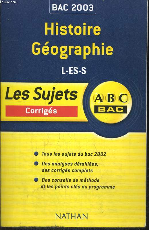 BAC 2003. LES SUJETS CORRIGES. HISTOIRE, GEOGRAPHIE. L, ES, S.