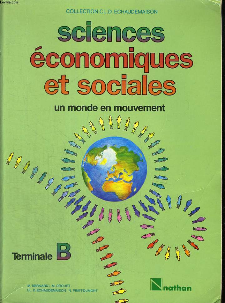 SCIENCES ECONOMIQUES ET SOCIALES. UN MONDE EN MOUVEMENT. CLASSE DE TERMINALE B.