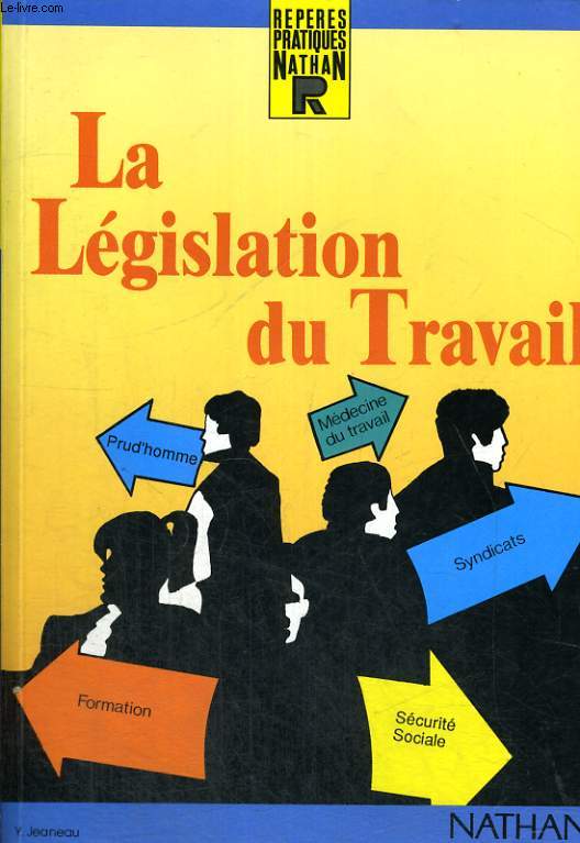 LA LEGISLATION DU TRAVAIL. EDITION 1993/1994.