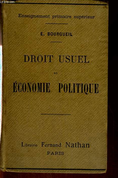 DROIT USUEL ET ECONOMIE POLITIQUE. ENSEIGNEMENT PRIMAIRE SUPERIEUR (PROGRAMME JANVIER ET AOT 1893)