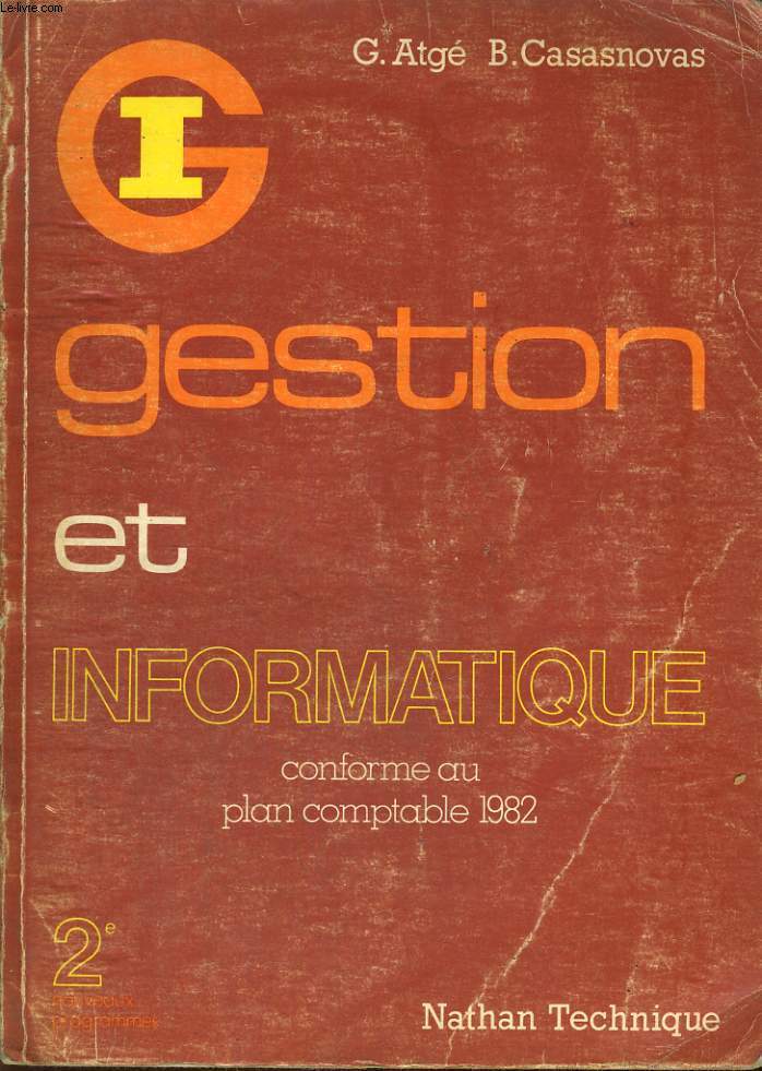 GESTION ET INFORMATIQUE. 2e. CONFORME AU PLAN COMPTABLE 1982.