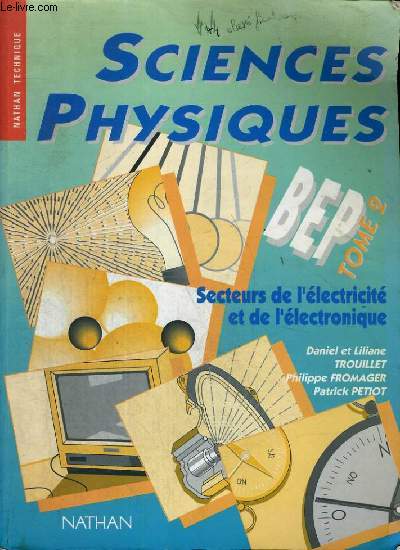 SCIENCES PHYSIQUES - BEP TOME 2 - SECTEURS DE L'ELECTRICITE ET DE L'ELECTRONIQUE - NATHAN TECHNIQUE