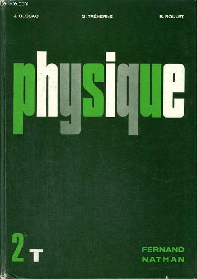 PHYSIQUE CLASSE DE DEUXIEME T - PROGRAMME 1966