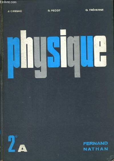 PHYSIQUE - CLASSE DE DEUXIEME A - PROGRAMME 1966
