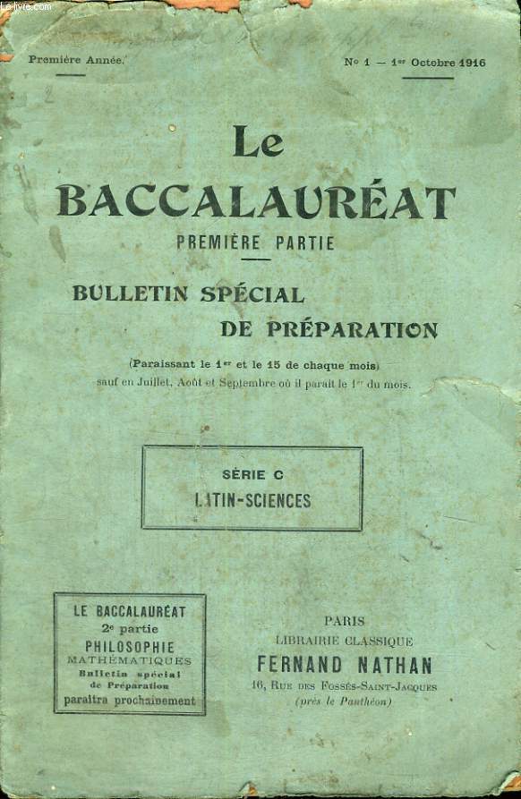 LE BACCALAUREAT PREMIERE PARTIE - PREMIERE ANNEE - N1 - 1ER OCTOBRE 1916 - BULLETIN SPECIAL DE PREPARATION - SERIE C - LATIN - SCIENCES