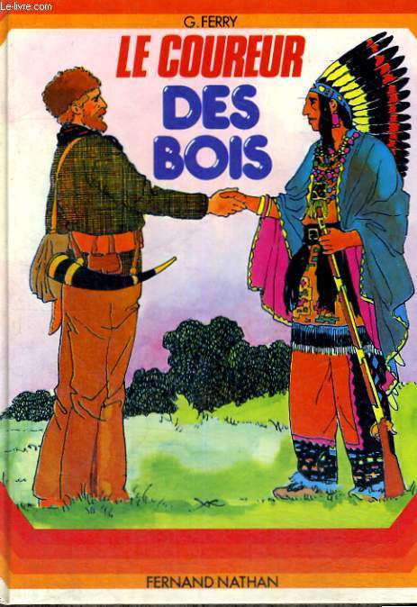LE COUREUR DES BOIS - A PARTIR DE 10 ANS