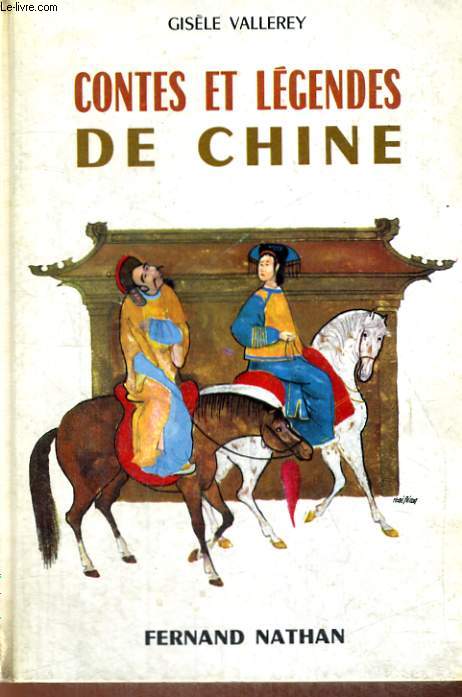 CONTES ET LEGENDES DE CHINE - COLLECTION DES CONTES ET LEGENDES DE TOUS LES PAYS