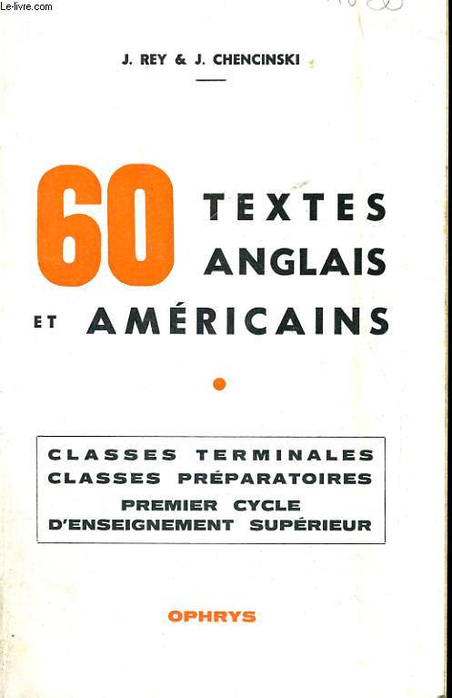 60 TEXTES ANGLAIS ET AMERICAINS POUR L'ENTRAINEMENT AU BACCALAUREAT - CLASSES TERMINALES