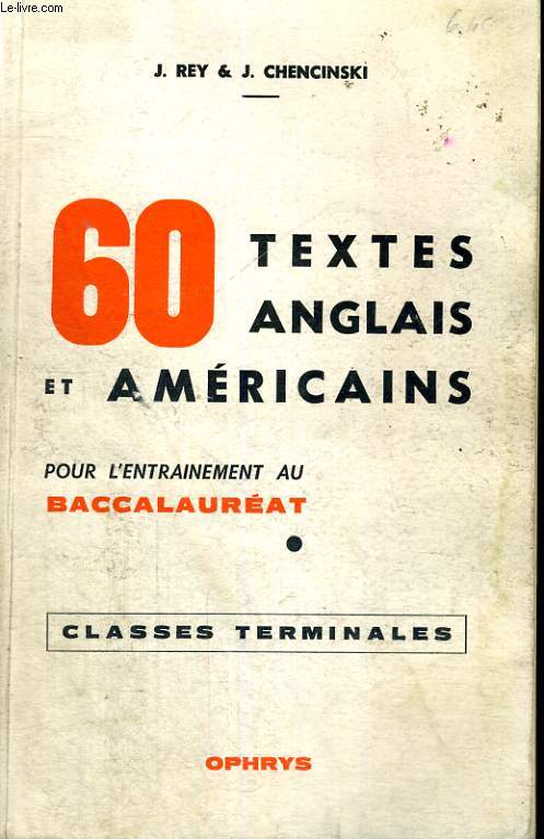 60 TEXTES ANGLAIS ET AMERICAINS POUR L'ENTRAINEMENT AU BACCALAUREAT - CLASSES TERMINALES
