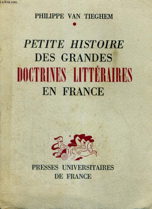 PETITE HISTOIRE DES GRANDES DOCTRINES LITTERAIRES EN FRANCE