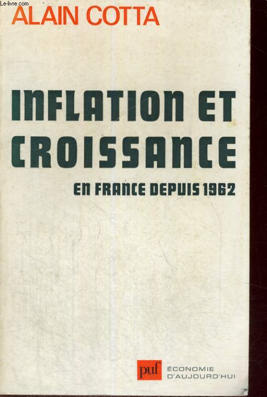 INFLATION ET CROISSANCE EN FRANCE DEPUIS 1962 - ECONOMIE D'AUJOURD'HUI COLLECTION DIRIGEE PAR P. TABATONI