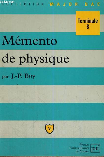 MEMENTO DE PHYSIQUE PAR J.P. BOY - COLLECTION MAJOR BAC TERMINALE S