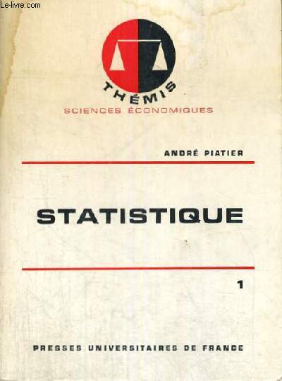 STATISTIQUE - 1/ STATISTIQUE DESCRIPTIVE ET INITIATION A L'ANALYSE - THEMIS COLLECTION DIRIGEE PAR M. DUVERGER SCIENCES ECONOMIQUES